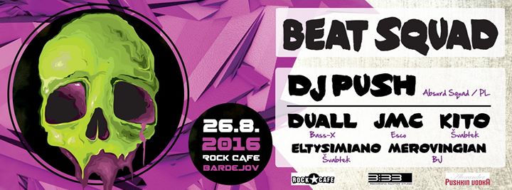 Beat Squad / Dj PUSH [PL] Rock Cafe Bardejov