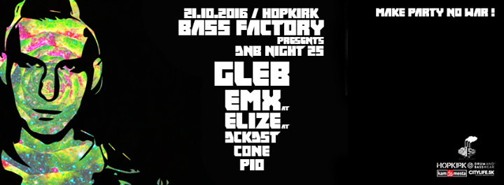 BASS Factory #25 w/ GLEB & EMX B2B ELIZE (At)