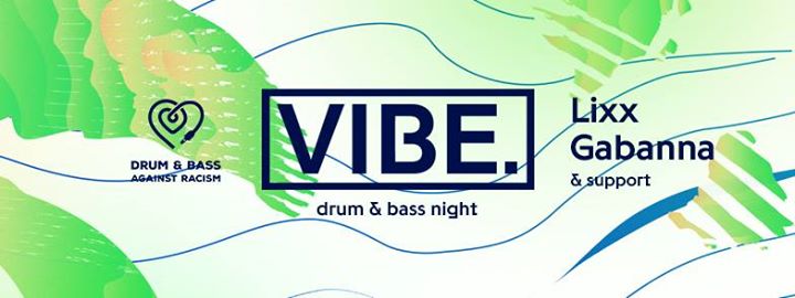 VIBE. ~ Drum & Bass Night ~