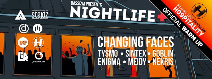 Nightlife #2 》Changing Faces《 official Hospitality SK warm-up