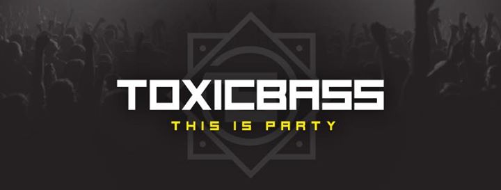 Toxicbass night I Orfeo klub I 11.8.2017