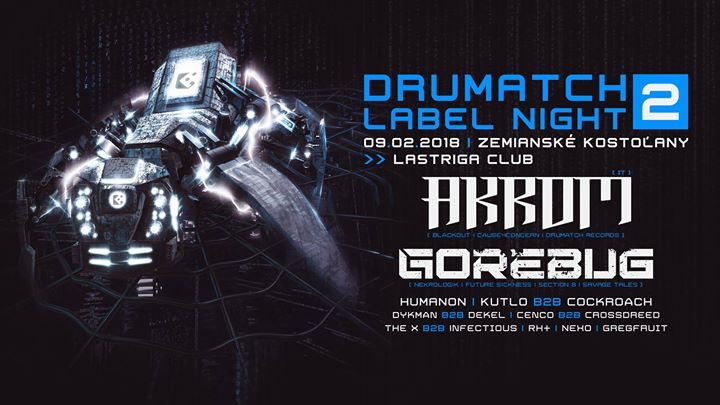 Drumatch Label Night 2 with Akrom & Gorebug