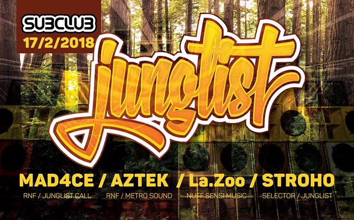 Junglist !! – Febr17 – Subclub