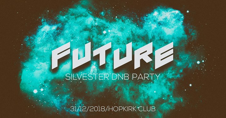 Future (Silvester dnb party)