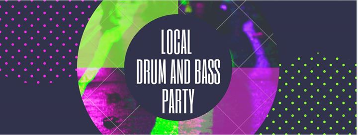 Local Drum and Bass Party