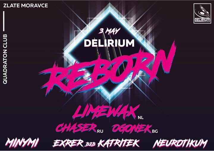 Delirium: Reborn w/ Limewax/ Ogonek/ ChaseR