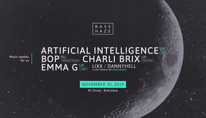 Basshaze w. Artificial Intelligence / Bop / Charli Brix / Emma G
