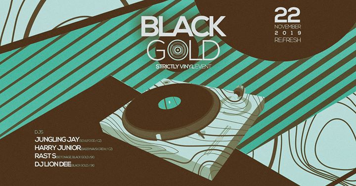 BLACK GOLD w/ Jungling Jay & Harry Junior (CZ)